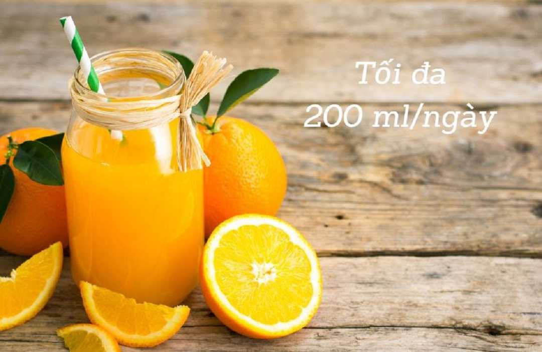 Nên uống tối đa 200 ml cam mỗi ngày