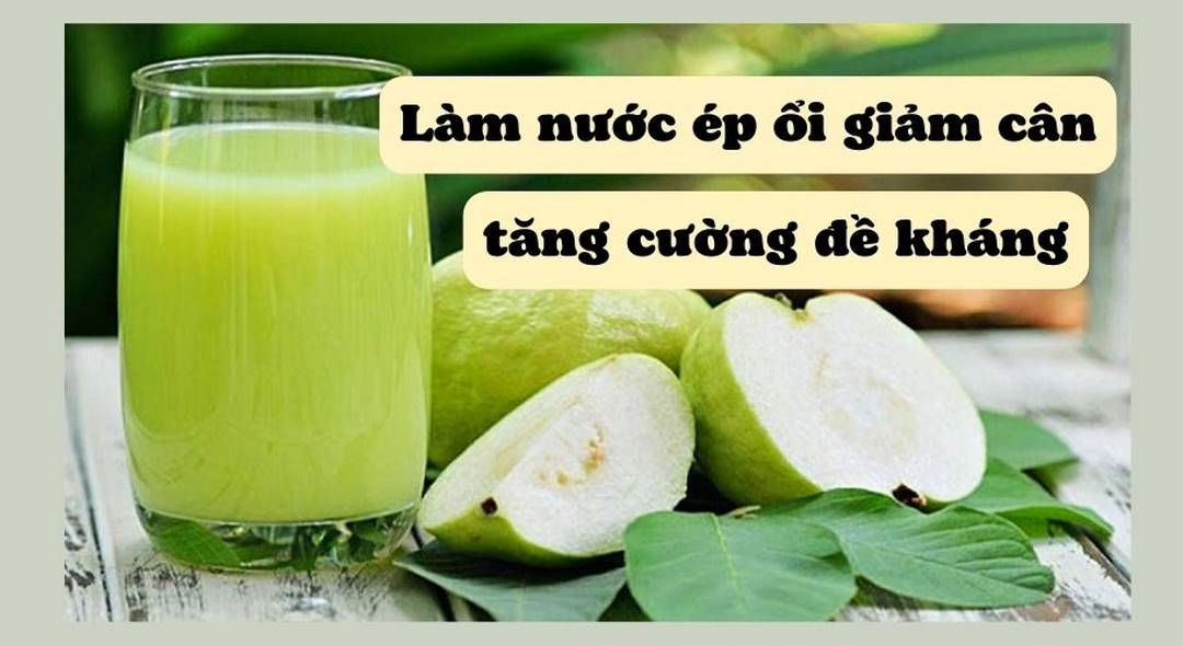 Uống nước ép ổi vào lúc nào là tốt nhất?